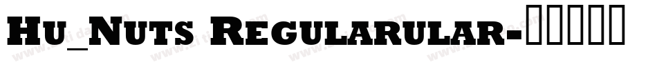 Hu_Nuts Regularular字体转换